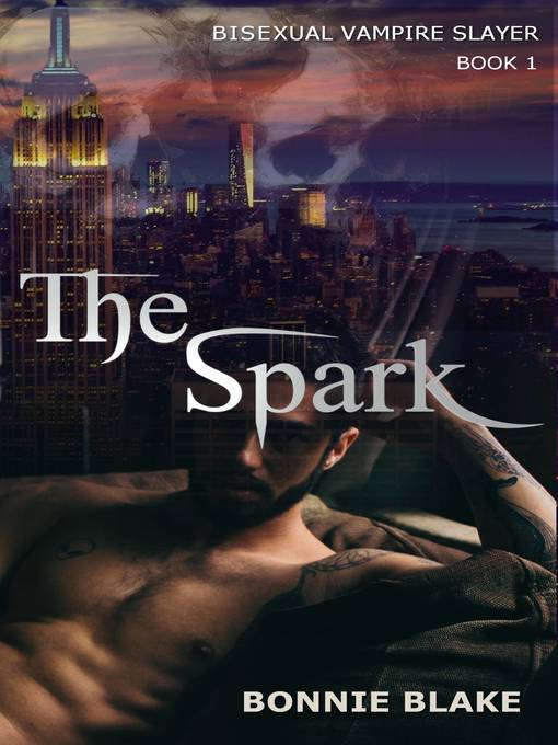 Title details for The Spark by Bonnie Blake - Available